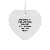 Funny Rancher Heart Ornament, Christmas Unique Gifts from Friends to Ranchers, Explaining Why I'm Right - Image 1